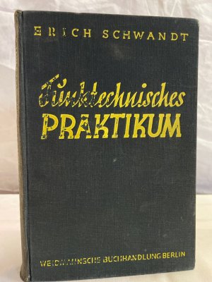 antiquarisches Buch – Erich Schwandt – Funktechnisches Praktikum : Handbuch für Funktechniker, Funkhändler, Funkwarte und Amateure.