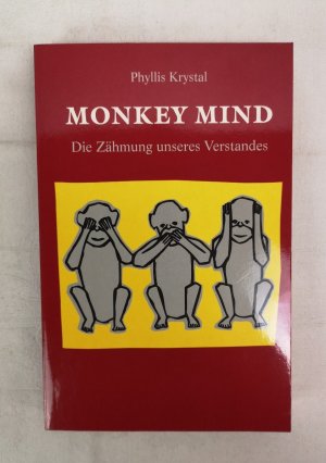 Monkey Mind. Die Zähmung unseres Verstandes. Ins Dt. übertr. von Gert Meißner