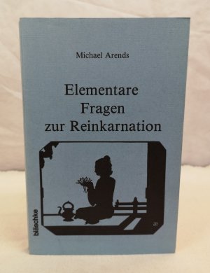 Elementare Fragen zur Reinkarnation.