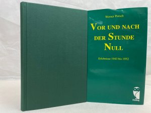 Vor und nach der Stunde Null : Erlebnisse 1943 bis 1952. Frieling Erinnerungen. vom Autor mit WIDMUNG UND SIGNATUR.