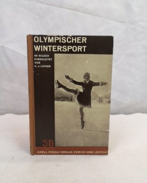 antiquarisches Buch – Luther, C. J – Olympischer Wintersport. 68 Bilder eingeleitet von Carl J. Luther. Schaubücher 4.