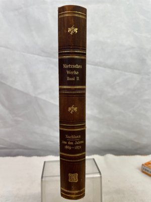 Nachgelassene Werke : Aus den Jahren 1869-1872 Nietzsche's Werke; Band 9.