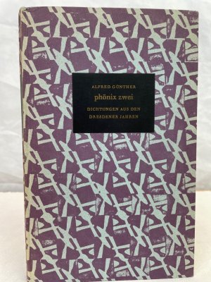 antiquarisches Buch – NUMMERRIERT UND SIGNIERT - Günther – phönix zwei : Dichtungen aus den Dresdener Jahren. Nr. 425 einer einmaligen Auflage von 800 Exemplaren, VOM AUTOR HANDSIGNIERT.