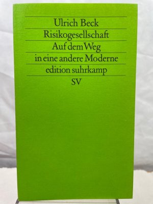 gebrauchtes Buch – Beck, Ulrich und Willy Fleckhaus – Risikogesellschaft : auf d. Weg in e. andere Moderne. Ulrich Beck / Edition Suhrkamp ; 1365 = N.F., Bd. 365