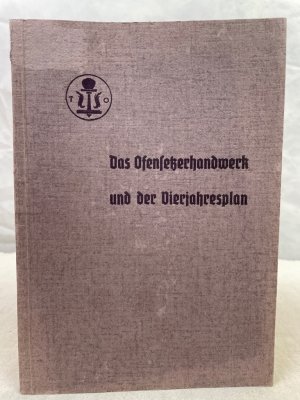 Das Ofensetzerhandwerk und der Vierjahresplan.