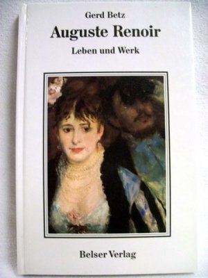 gebrauchtes Buch – Gerd Betz – Auguste Renoir Leben u. Werk / Gerd Betz