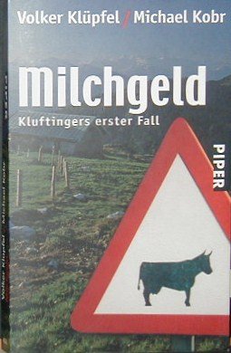 Milchgeld. Kluftingers erster Fall.