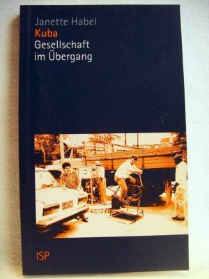 gebrauchtes Buch – Janette Habel – Kuba : Gesellschaft im Übergang. ISP-Pocket ; 61