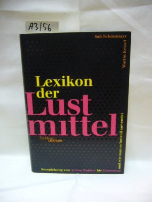 gebrauchtes Buch – Kessel, Martin und Sab Schönmayr – Lexikon der Lustmittel : Sexspielzeug von Acttion-Rubber bis Zaumzeug und wie man es lustvoll anwendet