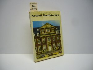 Schloss Nordkirchen. Mit einem Nachw. von Walter Schlutius, Westfälische Kunst