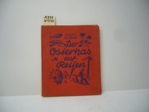 Der Osterhas auf Reisen : Ein lust. Hasenbuch. Mit 48 farb. Bildern von Ernst Kutzer