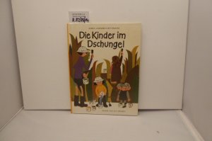 Die Kinder im Dschungel : [Aus d. Schwed.]. ; Leif Krantz. Bilder von Ulf Löfgren