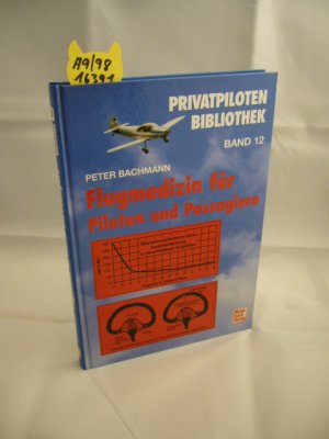 gebrauchtes Buch – Peter Bachmann – Flugmedizin für Piloten und Passagiere. Privatpilotenbibliothek ; Bd. 12