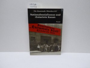 gebrauchtes Buch – Schuster, Peter-Klaus und Karl Arndt – Nationalsozialismus und "Entartete Kunst" : d. "Kunststadt" München 1937 ; [anläßl. d. Ausstellung "Entartete Kunst": Dokumentation zum Nationalsozialist. Bildersturm am Bestand d. Staatsgalerie Moderner Kunst in München (27.11.1987 - 31.1.1988))]. hrsg. von Peter-Klaus Schuster. Mit Beitr. von Karl Arndt ...