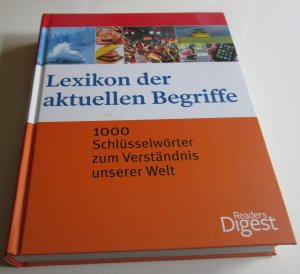 gebrauchtes Buch – Lexikon der aktuellen Begriffe - 1000 Schlüsselwörter zum Verständnis unserer Welt