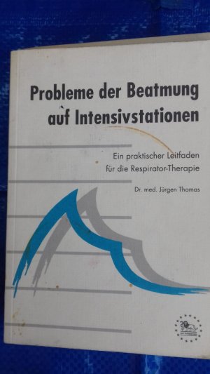 gebrauchtes Buch – Jürgen Thomas – Probleme der Beatmung auf Intensivstationen