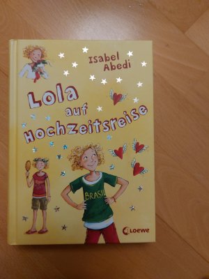 gebrauchtes Buch – Isabel Abedi – Lola auf Hochzeitsreise