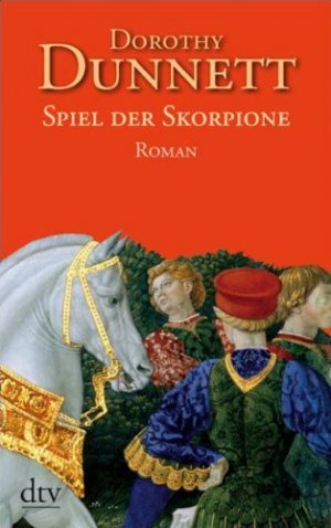 gebrauchtes Buch – Dunnett, Dorothy und Britta Mümmler – Spiel der Skorpione : Roman. Dt. von Britta Mümmler und Mechtild Sandberg-Ciletti