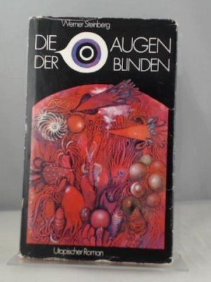 Die Augen der Blinden. Utopischer Roman.