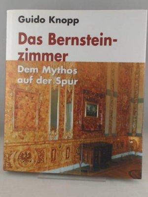 Das Bernsteinzimmer. Dem Mythos auf der Spur. Mitarbeit: Annette Tewes. Dokumentation: Mario Sporn.