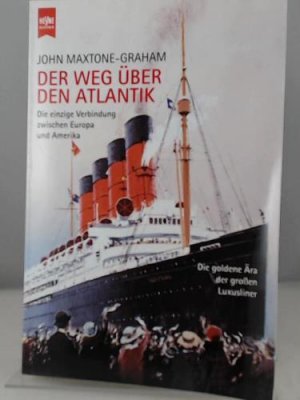 gebrauchtes Buch – John Maxtone-Graham – Der Weg über den Atlantik