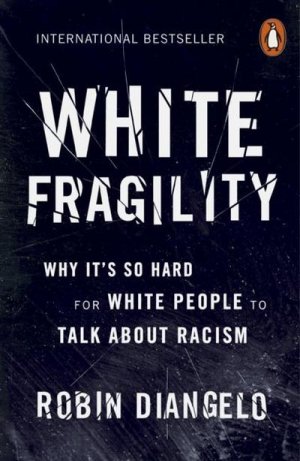 neues Buch – Robin DiAngelo – White Fragility