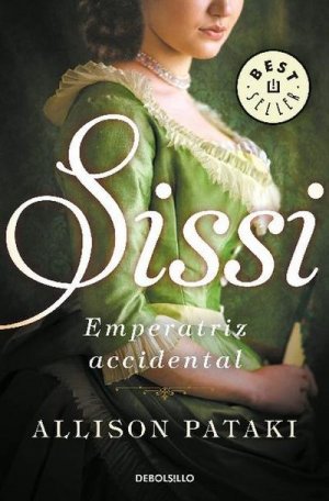 neues Buch – Allison Pataki – Sissi, Emperatriz accidental