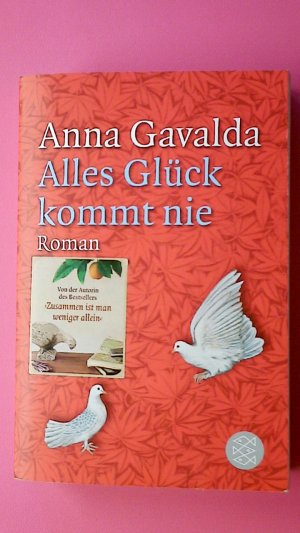 gebrauchtes Buch – Anna Gavalda – ALLES GLÜCK KOMMT NIE. Roman