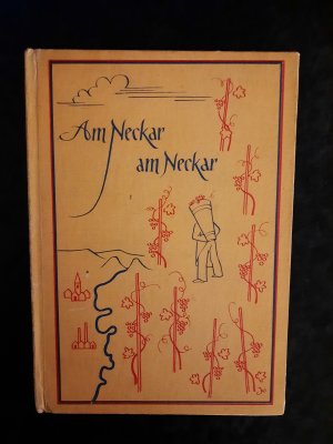 antiquarisches Buch – Kurt Albrecht – Am Neckar am Neckar