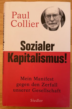 gebrauchtes Buch – Paul Collier – Sozialer Kapitalismus! - mein Manifest gegen den Zerfall unserer Gesellschaft