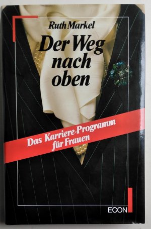 Der Weg nach oben - Das Karriere-Programm für Frauen