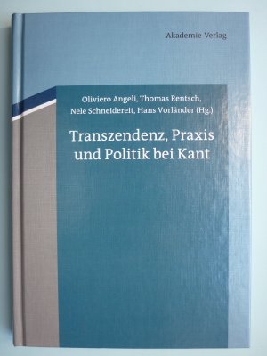 Transzendenz, Praxis und Politik bei Kant