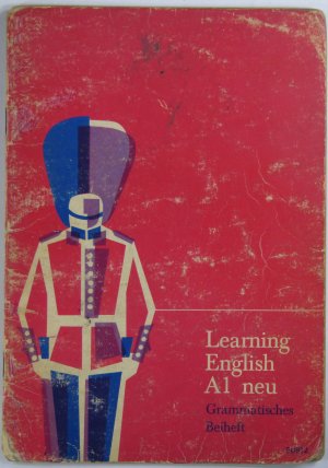 Learning English Neue Ausgabe A, Teil 1 Grammatisches Beiheft