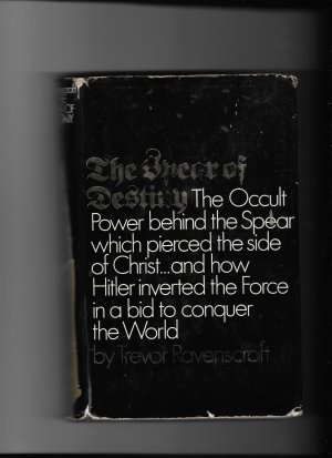 gebrauchtes Buch – Trevor Ravenscroft – The Spear of Destiny  The Occult Power Behind  The Spear which pierced  The Side of Christ