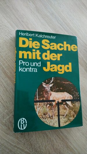 Die Sache mit der Jagd. Pro und Kontra