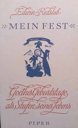 gebrauchtes Buch – Edwin Redslob – Mein Fest. Goethes Geburtstage als Stufen seines Lebens.