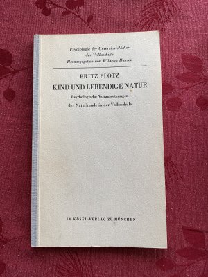 antiquarisches Buch – Fritz Plötz – Kind und lebendige Natur