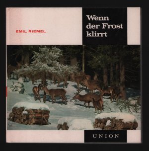 antiquarisches Buch – Emil Riemel – Wenn der Frost klirrt /Der Winter--mit 32 Photoabbildungen