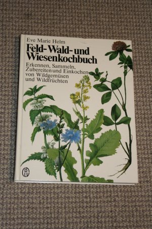 Feld-, Wald- und Wiesenkochbuch