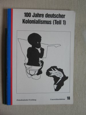 gebrauchtes Buch – Litzbach, Dorothea; Merkelbach – 100 Jahre deutscher Kolonialismus / Namibias Kolonialisierung und Kolonialtraditionen in der Bundesrepublik Deutschland am Beispiel Bremens