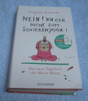 gebrauchtes Buch – Virginia Ironside – Nein! Ich geh nicht zum Seniorenyoga! - das Tagebuch der Marie Sharp