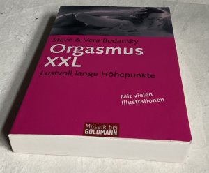 gebrauchtes Buch – Bodansky, Steve; Bodansky – Orgasmus XXL - Lustvoll lange Höhepunkte