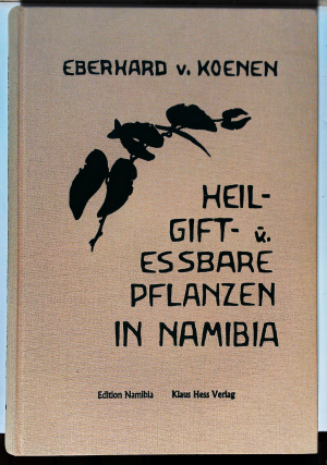 gebrauchtes Buch – Koenen, Eberhard von – Heil-, Gift- und essbare Pflanzen in Namibia