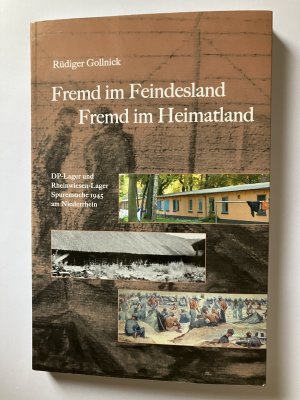 gebrauchtes Buch – Rüdiger Gollnick – Fremd im Feindesland - Fremd im Heimatland - DP-Lager und Rheinwiesen-Lager Spurensuche 1945 am Niederrhein