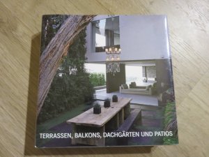 Terrassen, Balkons, Dachgärten und Patios