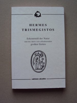 Die XVII Bücher des Hermes Trismegistos - Hermetis Trismegisti Einleitung in