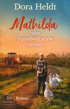 gebrauchtes Buch – Dora Heldt – Mathilda oder Irgendwer stirbt immer