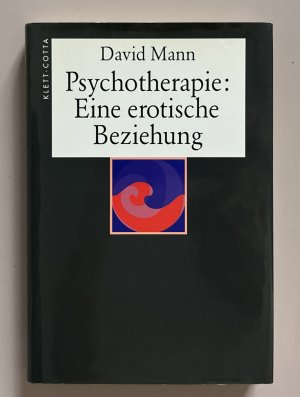 Psychotherapie: Eine erotische Beziehung