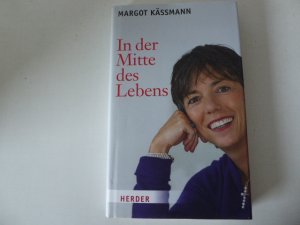 gebrauchtes Buch – Margot Kässmann – In der Mitte des Lebens. Hardcover mit Schutzumschlag