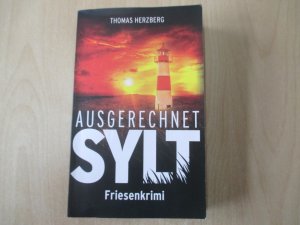 gebrauchtes Buch – Thomas Herzberg – Ausgerechnet Sylt - Friesenkrimi